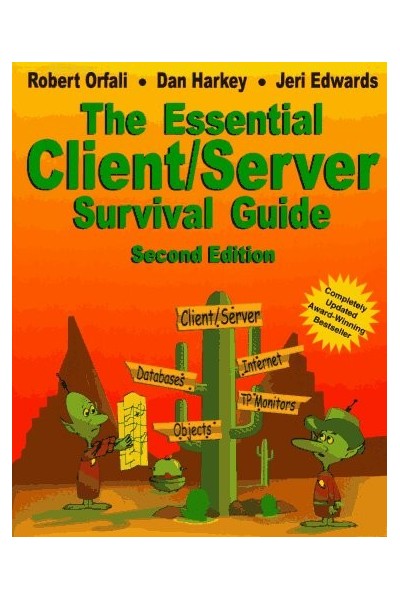 The Essential Client/Server Survival Guide. Second edition.